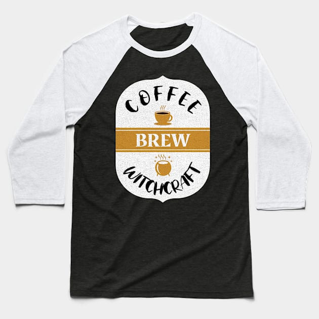 Brew - Coffee and Witchcraft Baseball T-Shirt by aaallsmiles